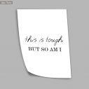 this is tough BUT SO AM I, αφίσα