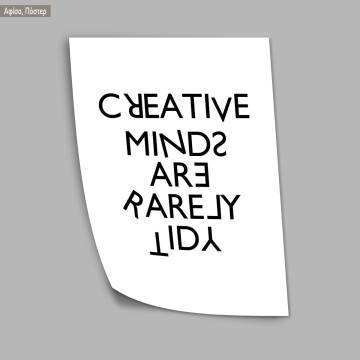 Creative minds are rarely tidy  κάδρο, μαύρη κορνίζα 2
