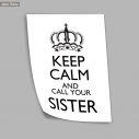 Poster Keep calm and call your sister