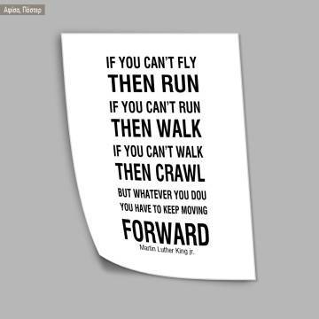 Poster You have to keep moving forward Martin Luther King 2