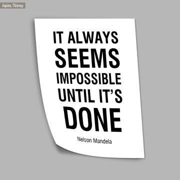 It always seems impossible until it’s done Nelson Mandela, κάδρο, μαύρη κορνίζα  2