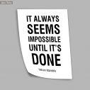It always seems impossible until it’s done Nelson Mandela, αφίσα, πόστερ 