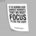 Poster It is during our darkest moments that we must focus to see the light Aristotle Onassis
