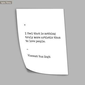 I feel that is nothing truly more artistic than to love people, κάδρο, μαύρη κορνίζα  2