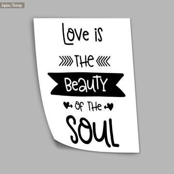 Poster Love is the beauty of the soul 2