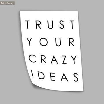 Trust your crazy ideas, κάδρο, μαύρη κορνίζα  2