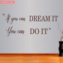 Αυτοκόλλητα τοίχου φράσεις. If you can dream it you can do it 4
