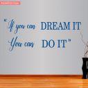 Αυτοκόλλητα τοίχου φράσεις. If you can dream it you can do it 7