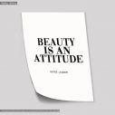 Beauty is an attitude  αφίσα