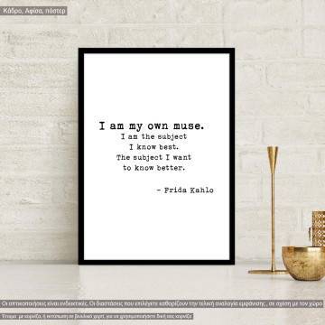 Poster I am my own muse Fridha Kalho
