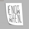 If not now, when,  αφίσα