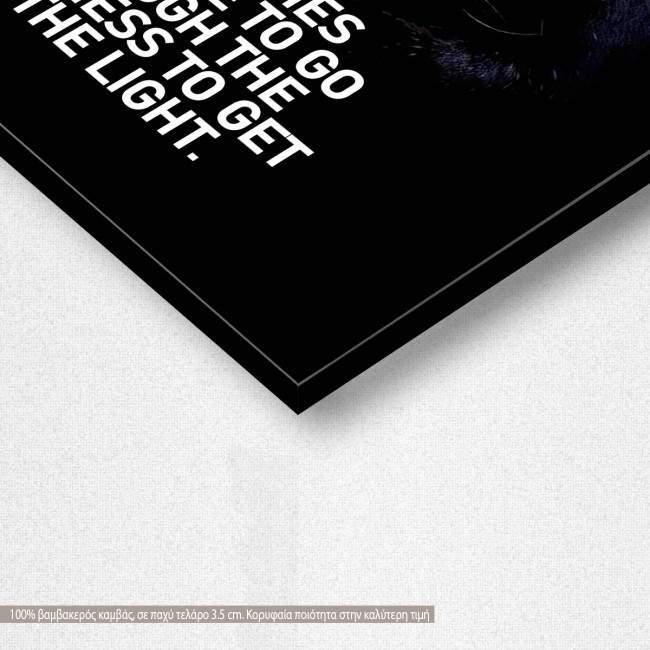 Canvas print Sometimes you have to go through darkness..., detail