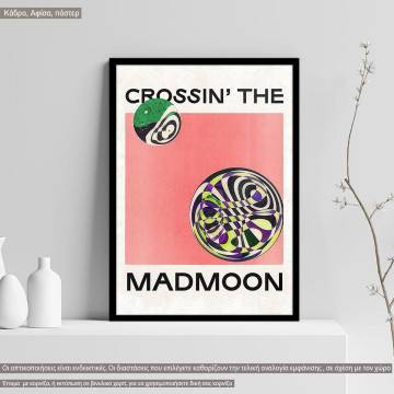 Crossing the madmoon, Poster