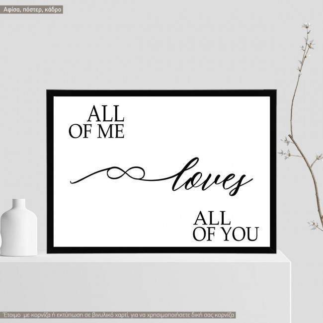 Poster All of me  loves  all of you Infinitely