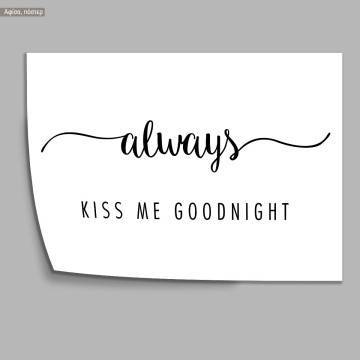 Always Kiss me goodnight, κάδρο, μαύρη κορνίζα 2