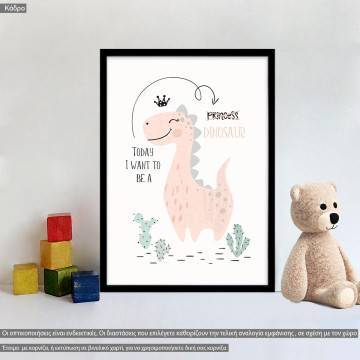 Today i want to be a Dinosaur, κάδρο