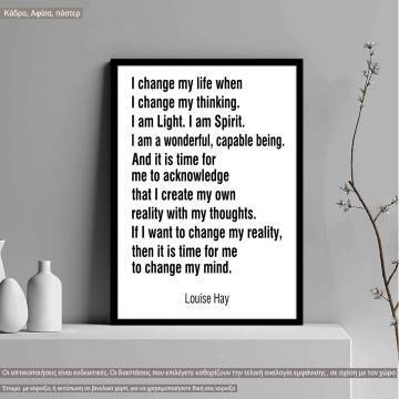 Poster I change my life when I change my thinking, Louise Hay