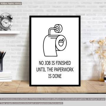 Poster No job is finished