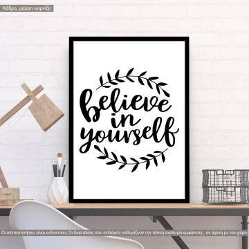 Poster Believe in your self