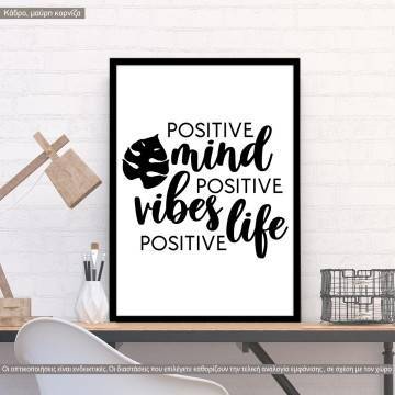 Poster Positive mind vibes life