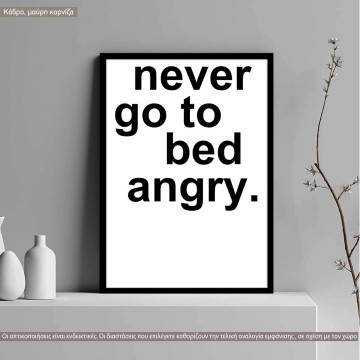 Never go to bed angry, κάδρο, μαύρη κορνίζα 