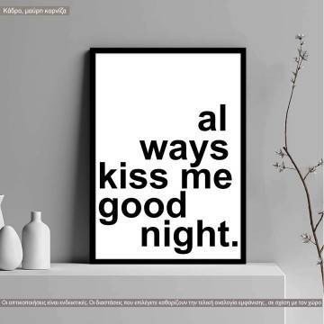 Poster Always kiss me goodnight