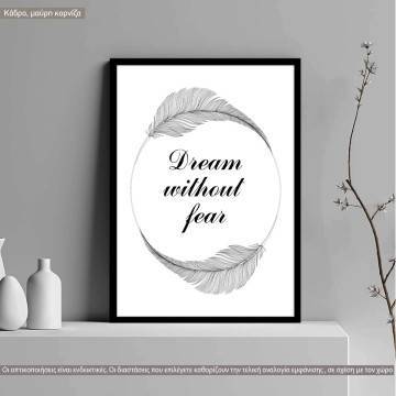 Poster Dream without fear
