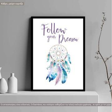 Follow your dream dreamcatcher poster