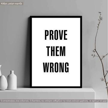 Prove them wrong, poster
