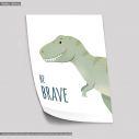 Poster Dinosaur, be brave