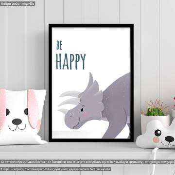 Poster Dinosaur, be happy