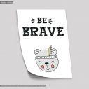 Be brave, Poster, Scandinavian style