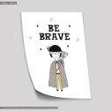 Be Brave , Poster, Scandinavian style