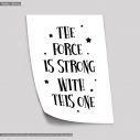The force is strong with this one, αφίσα, πόστερ 