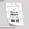 If you can dream it you can do it, αφίσα, πόστερ 