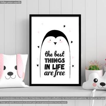 The best thinks in life are freePoster