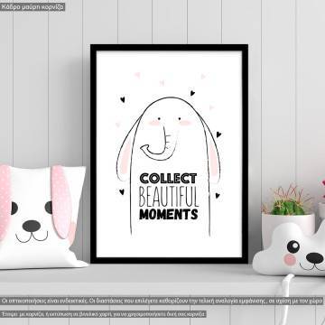 Poster Collect beautiful moments