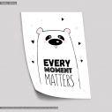 Poster Every moment matters