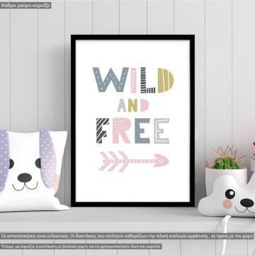 Wild and free, poster