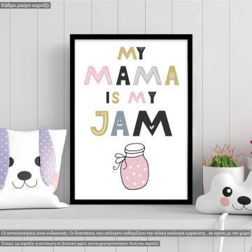 Mama is my jam, poster