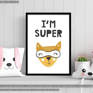 I'm super, κάδρο, μαύρη κορνίζα