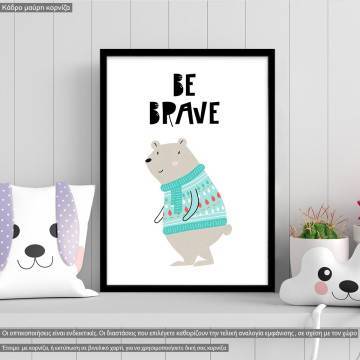 Be Brave Bear poster