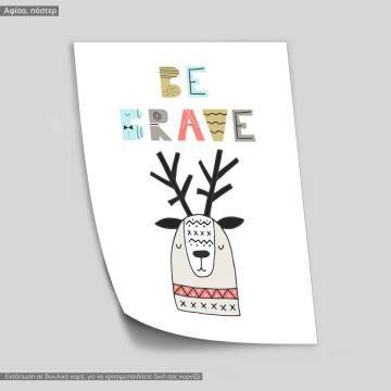 Be Brave, deer poster 2