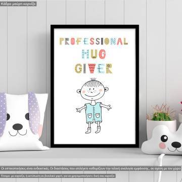Professional hug giver poster