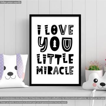 I love you little miraclePoster