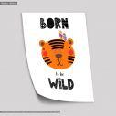 Poster Tiger Born to be wild, Scandinavian style 
