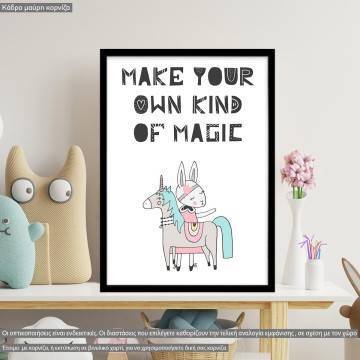 Make your own kind of magic, poster