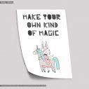 Make your own kind of magic, poster
