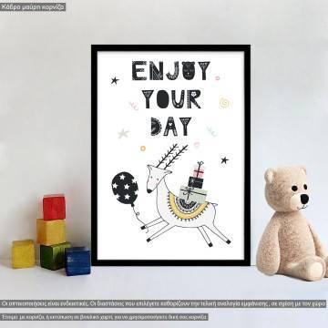 Enjoy your day, poster