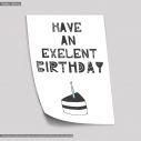 Have an excellent birthday, αφίσα, πόστερ